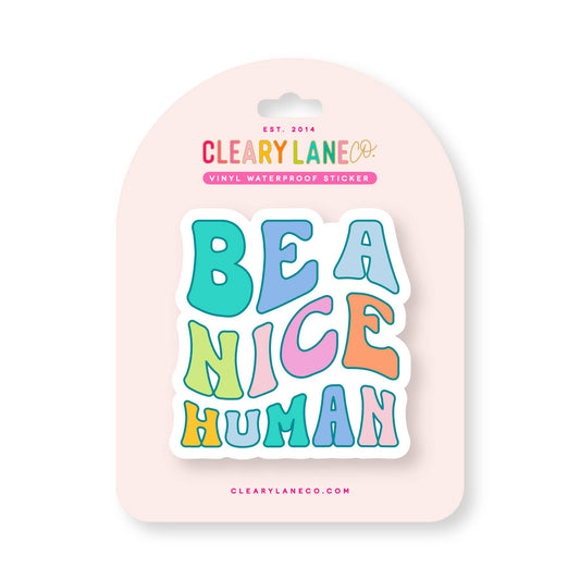 Be A Nice Human Die Cut Sticker